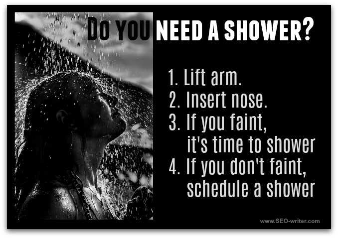 Do you need a shower?
